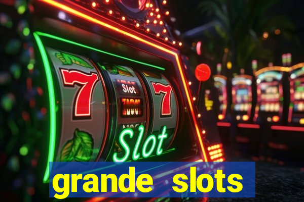 grande slots jackpot louco